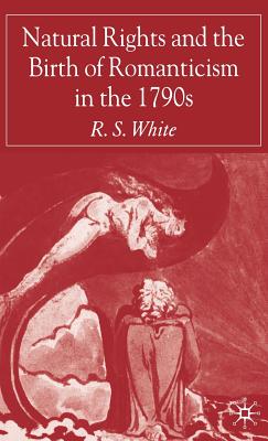 Natural Rights and the Birth of Romanticism in the 1790s Cover Image
