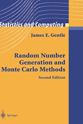 Random Number Generation and Monte Carlo Methods (Statistics and Computing)