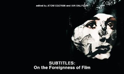 Subtitles: On the Foreignness of Film (Alphabet City)