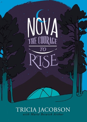 Nova: The Courage to Rise By Tricia Jacobson Cover Image