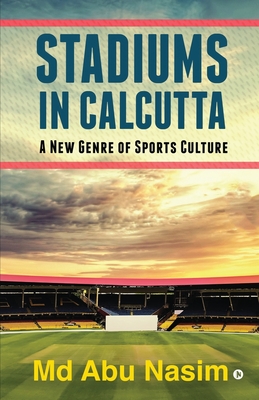 Stadiums in Calcutta: A New Genre of Sports Culture Cover Image