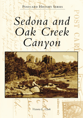Sedona and Oak Creek Canyon (Postcard History)