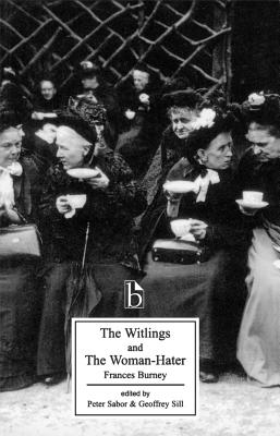 The Witlings and the Woman-Hater (Broadview Literary Texts)