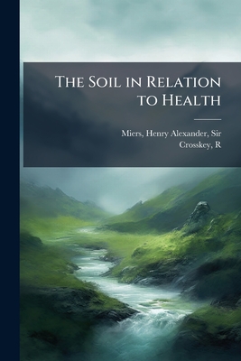 The Soil in Relation to Health