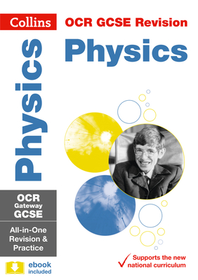 Collins GCSE Revision and Practice: New 2016 Curriculum – OCR Gateway GCSE Physics: All-in-one Revision and Practice By Collins UK Cover Image