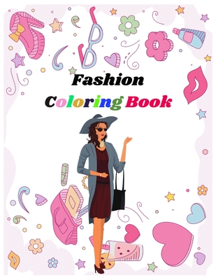 Fashion Coloring Book: 8.5 x 11 Inches 30 Pages easy coloring books for girls and women By Ca Boo Cover Image