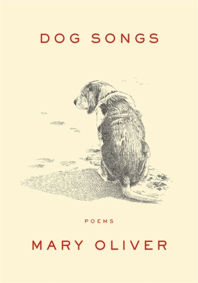 Dog Songs: Poems By Mary Oliver Cover Image