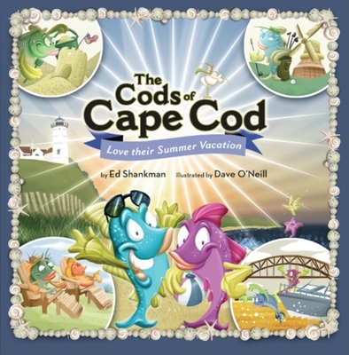 The Cods of Cape Cod (Shankman & O'Neill) By Edward Shankman Cover Image