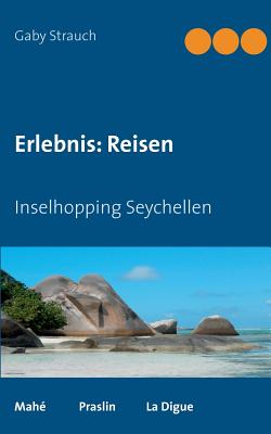 Erlebnis: Reisen: Inselhopping Seychellen Cover Image