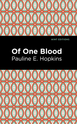 Of One Blood (Mint Editions--Black Narratives)