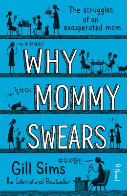 Why Mommy Swears By Gill Sims Cover Image