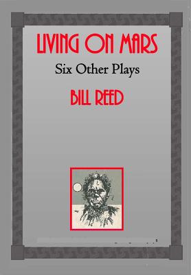 Living on Mars: Six Other Plays