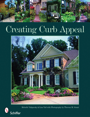 Creating Curb Appeal By Michelle Valigursky Cover Image