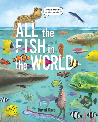All the Fish in the World By David Opie Cover Image