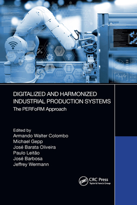 Digitalized and Harmonized Industrial Production Systems: The Perform Approach Cover Image