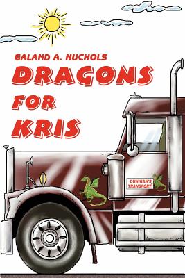 Dragons for Kris By Galand A. Nuchols Cover Image