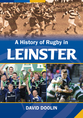 A History of Rugby in Leinster Cover Image