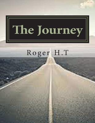 The Journey By Roger T. H Cover Image