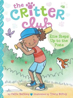 Ellie Steps Up to the Plate (The Critter Club #18)