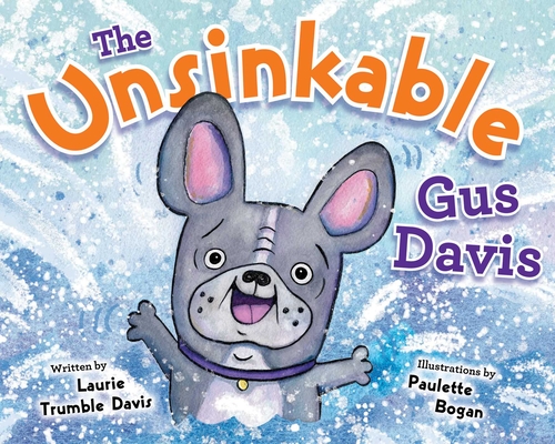 The Unsinkable Gus Davis (A Gus Davis Book)