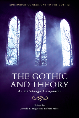 The Gothic and Theory: An Edinburgh Companion (Edinburgh Companions to the Gothic) Cover Image