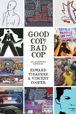 Good Cop/Bad Cop: an anthology By Edward Vidaurre (Editor), Vincent Cooper (Editor), Matthew Revert (Designed by) Cover Image