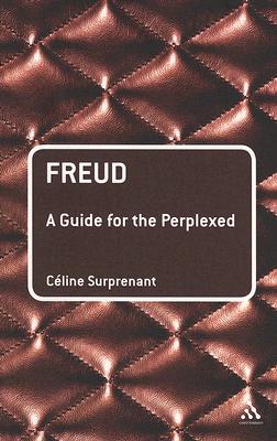 Freud: A Guide for the Perplexed (Guides for the Perplexed)