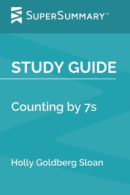 Cover for Study Guide: Counting by 7s by Holly Goldberg Sloan (SuperSummary)