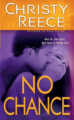 No Chance (Last Chance Rescue #4) By Christy Reece Cover Image