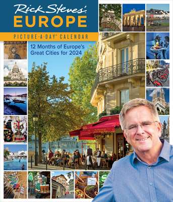 Rick Steves’ Europe Picture-A-Day Wall Calendar 2024: 12 months of Europe's Great Cities for 2024