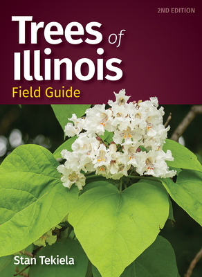 Trees of Illinois Field Guide By Stan Tekiela Cover Image