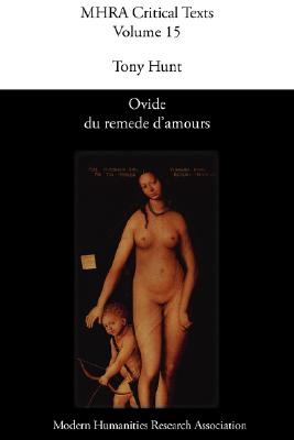 Ovide Du Remede D'Amours (Modern Humanities Research Association. Critical Texts; Mhra) Cover Image