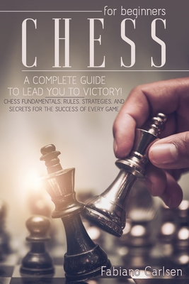 How to Play Chess: A Beginner's Guide to the Rules of Chess