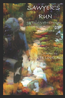 Sawyer's Run: A (mostly) fictional Appalachian Trail adventure (Golden Boy Adventures #1)