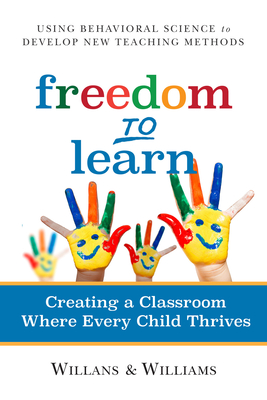 Freedom to Learn: Creating a Classroom Where Every Child Thrives Cover Image