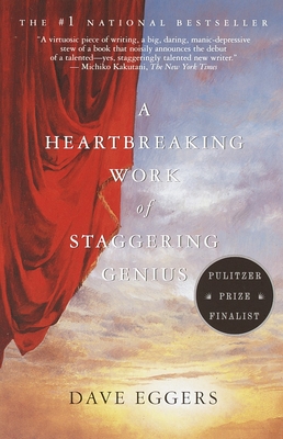 A Heartbreaking Work of Staggering Genius: Pulitzer Prize Finalist By Dave Eggers Cover Image