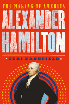 Alexander Hamilton: The Making of America #1