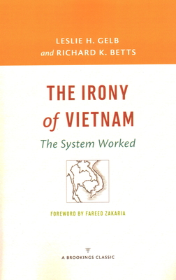 The Irony of Vietnam: The System Worked (Brookings Classic) Cover Image