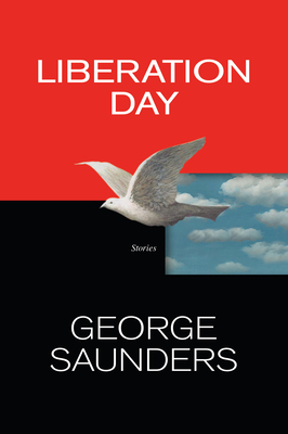 Liberation Day: Stories By George Saunders Cover Image