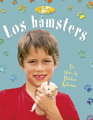 Los Hámsters (Hamsters) By Bobbie Kalman Cover Image