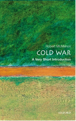 The Cold War: A Very Short Introduction (Very Short Introductions #87)