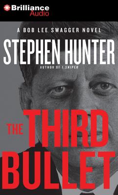 The Third Bullet (Bob Lee Swagger Novels #8) By Stephen Hunter, Buck Schirner (Read by) Cover Image
