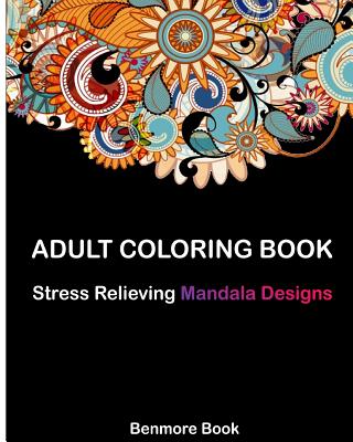 Adult Coloring Book: Stress Relieving Patterns