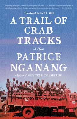 A Trail of Crab Tracks: A Novel By Patrice Nganang, Amy B. Reid (Translated by) Cover Image