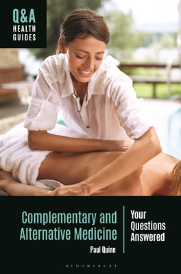 Complementary and Alternative Medicine: Your Questions Answered (Q&A Health Guides)