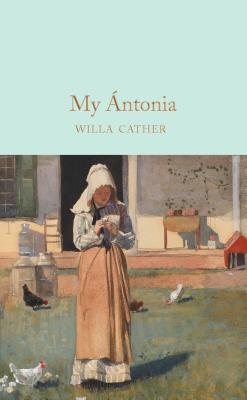 My Ántonia By Willa Cather, Bridget Bennett (Introduction by) Cover Image