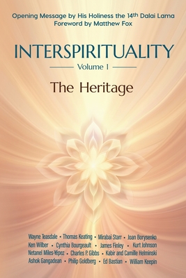 Interspirituality: The Heritage By Light On Light Press (Editor), Wayne Teasdale (Contribution by), Thomas Keating (Contribution by) Cover Image