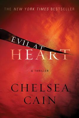 Evil at Heart: A Thriller (Archie Sheridan & Gretchen Lowell #3)