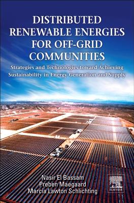 Distributed Renewable Energies for Off-Grid Communities: Strategies and Technologies Toward Achieving Sustainability in Energy Generation and Supply Cover Image