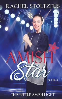 Amish Star - Book 3 (This Little Amish Light #3)